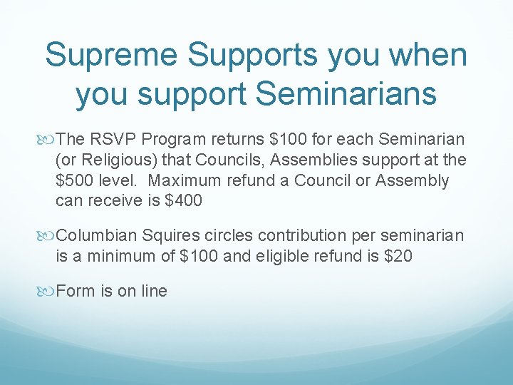 Supreme Supports you when you support Seminarians The RSVP Program returns $100 for each