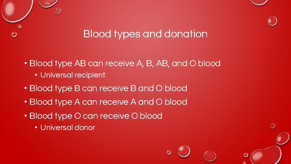 Blood types and donation • Blood type AB can receive A, B, AB, and