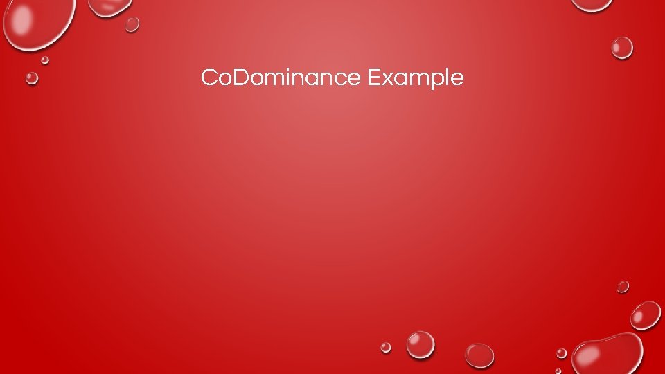 Co. Dominance Example 