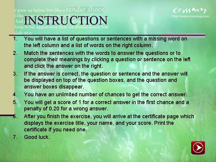 INSTRUCTION 1. 2. 3. 4. 5. 6. 7. You will have a list of