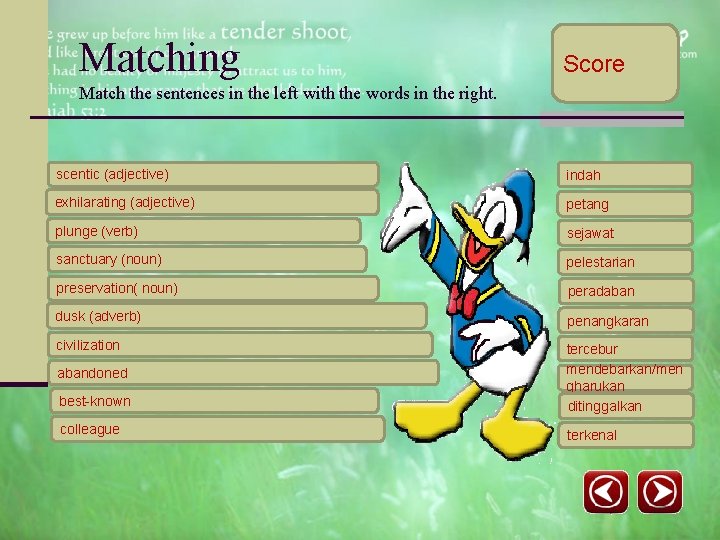 Matching Score Match the sentences in the left with the words in the right.