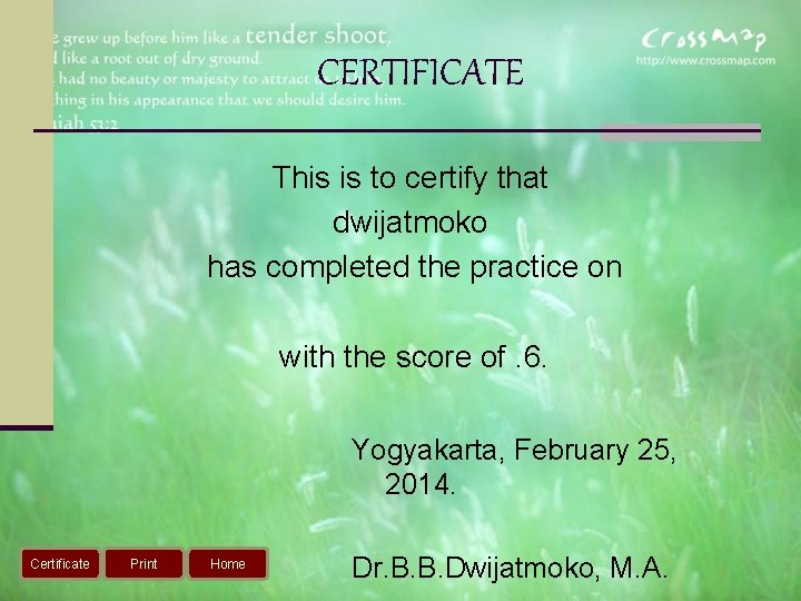 CERTIFICATE This is to certify that dwijatmoko has completed the practice on with the