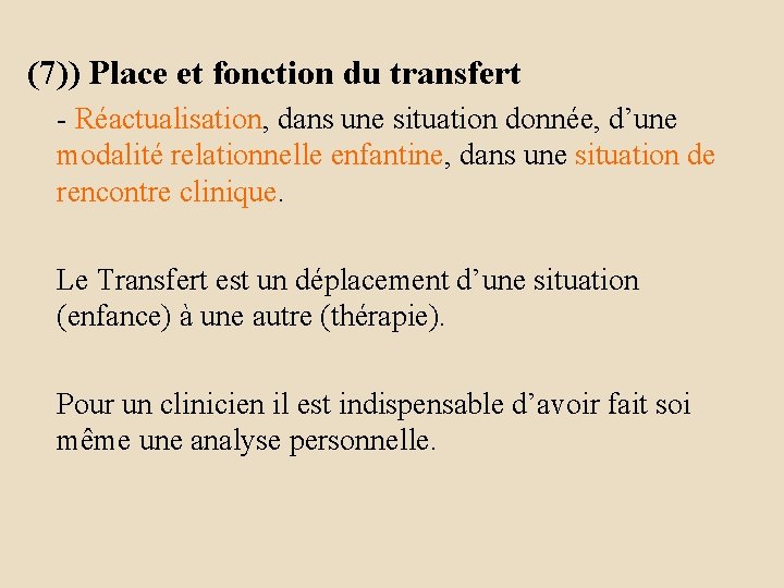 (7)) Place et fonction du transfert - Réactualisation, dans une situation donnée, d’une modalité