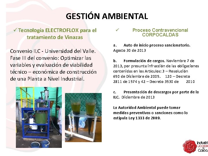 GESTIÓN AMBIENTAL üTecnología ELECTROFLOX para el tratamiento de Vinazas Convenio ILC - Universidad del