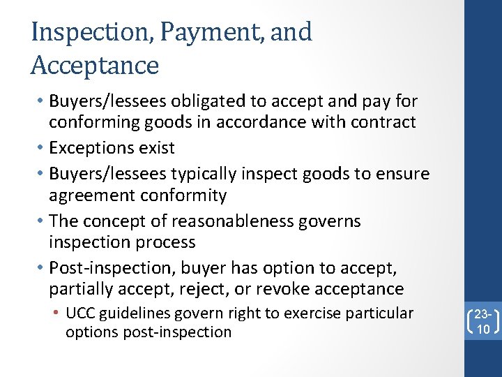 Inspection, Payment, and Acceptance • Buyers/lessees obligated to accept and pay for conforming goods