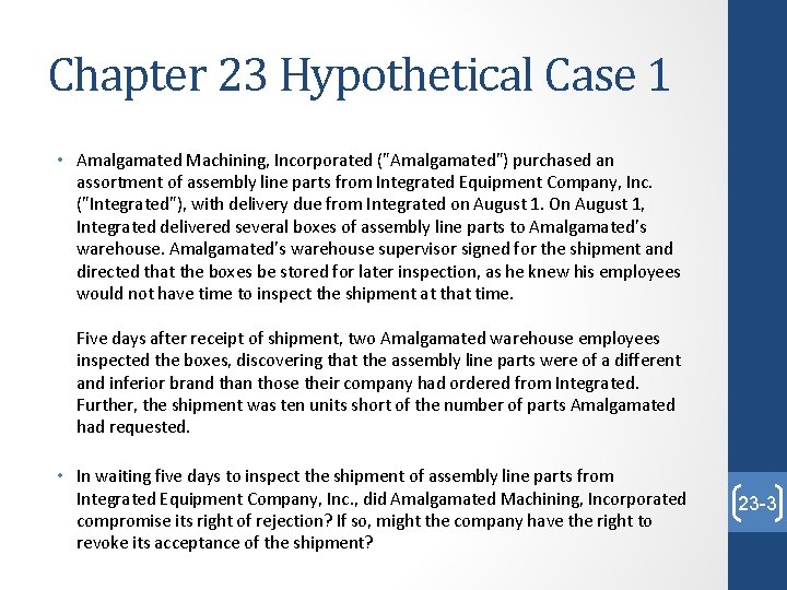 Chapter 23 Hypothetical Case 1 • Amalgamated Machining, Incorporated ("Amalgamated") purchased an assortment of