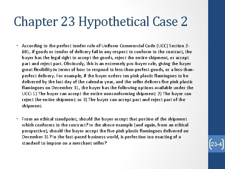 Chapter 23 Hypothetical Case 2 • According to the perfect tender rule of Uniform