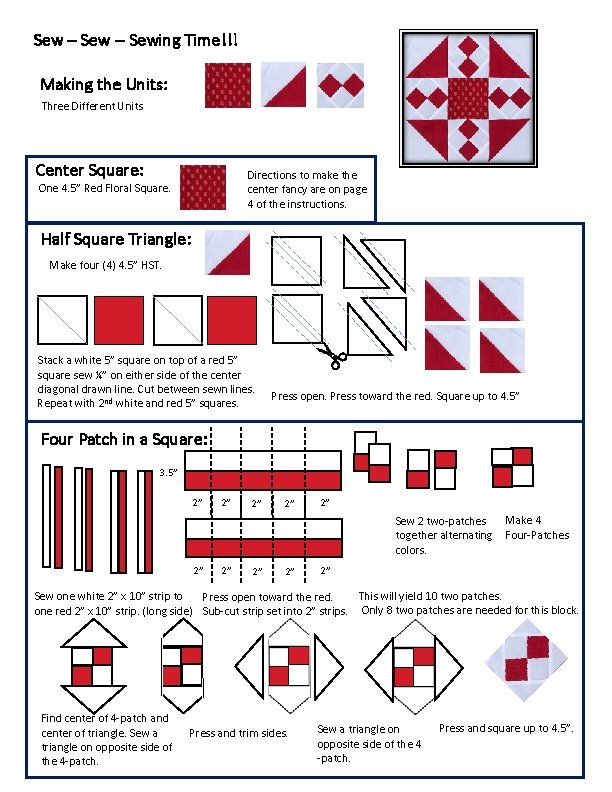 Sew – Sew -- Sewing Time!!! Making the Units: Three Different Units Center Square: