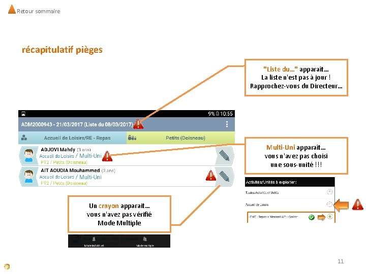 Retour sommaire récapitulatif pièges "Liste du…" apparaît… La liste n'est pas à jour !