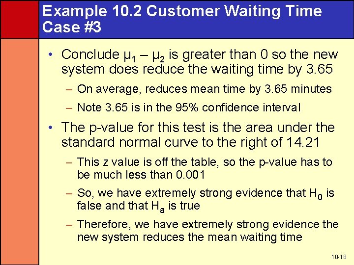 Example 10. 2 Customer Waiting Time Case #3 • Conclude μ 1 – μ