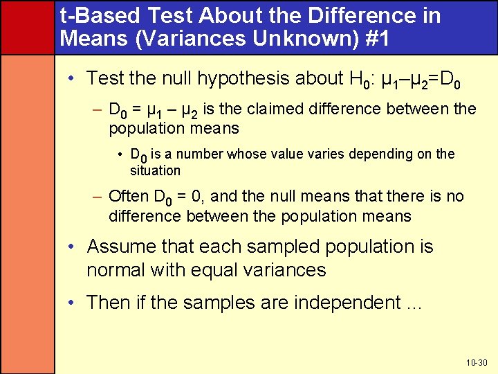 t-Based Test About the Difference in Means (Variances Unknown) #1 • Test the null