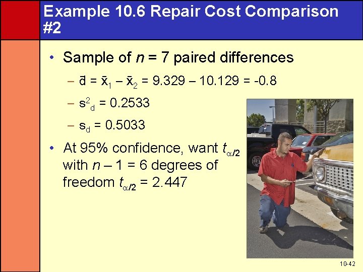 Example 10. 6 Repair Cost Comparison #2 • Sample of n = 7 paired