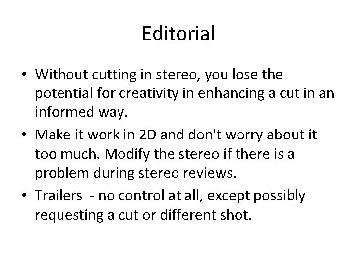 Editorial • Without cutting in stereo, you lose the potential for creativity in enhancing
