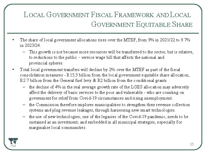 LOCAL GOVERNMENT FISCAL FRAMEWORK AND LOCAL GOVERNMENT EQUITABLE SHARE • • The share of