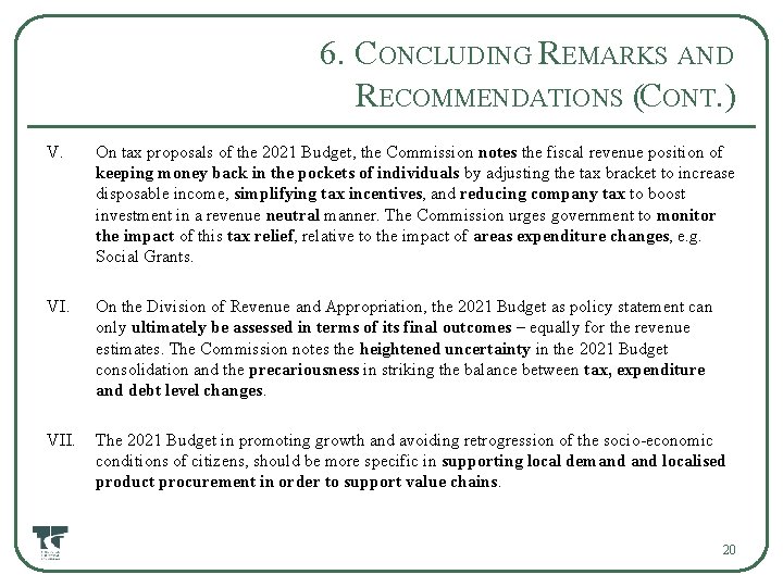 6. CONCLUDING REMARKS AND RECOMMENDATIONS (CONT. ) V. On tax proposals of the 2021