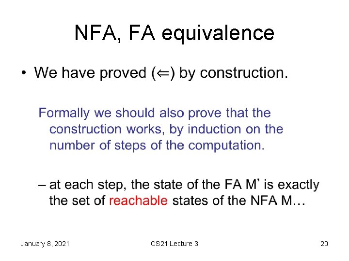 NFA, FA equivalence • January 8, 2021 CS 21 Lecture 3 20 NFA, FA equivalence • January 8, 2021 CS 21 Lecture 3 20