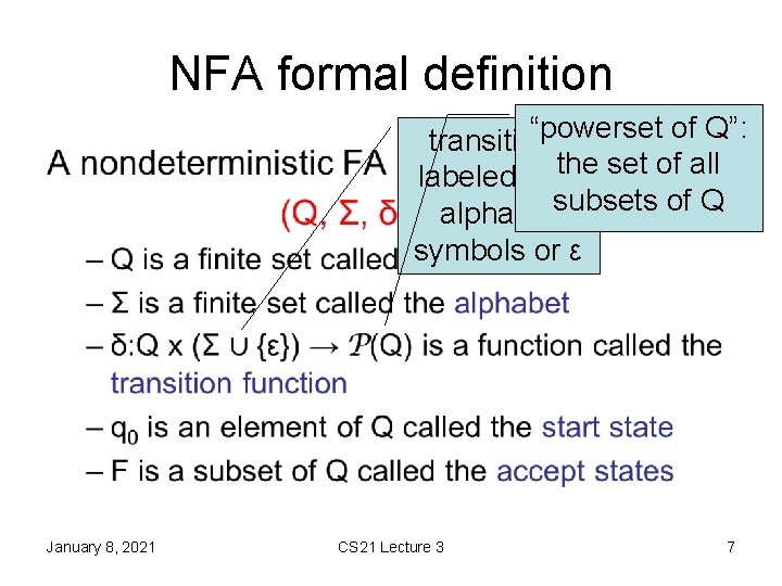 NFA formal definition • January 8, 2021 “powerset of Q”: transitions the set of NFA formal definition • January 8, 2021 “powerset of Q”: transitions the set of