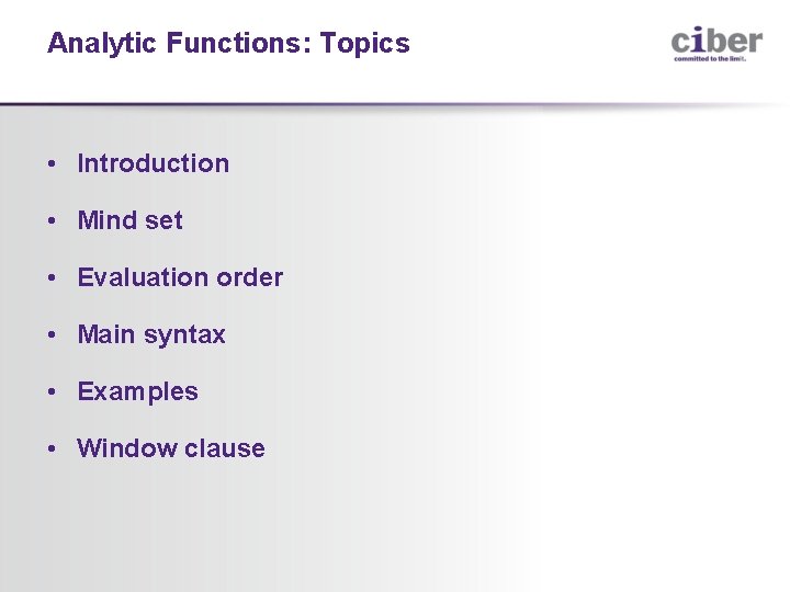 Analytic Functions: Topics • Introduction • Mind set • Evaluation order • Main syntax