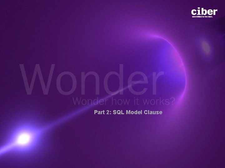 Part 2: SQL Model Clause 
