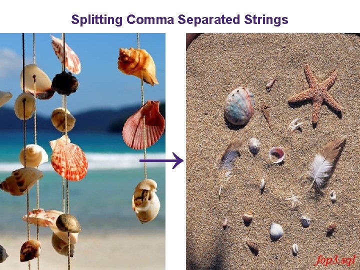 Splitting Comma Separated Strings → fop 3. sql 