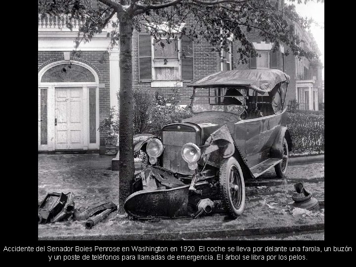 Accidente del Senador Boies Penrose en Washington en 1920. El coche se lleva por