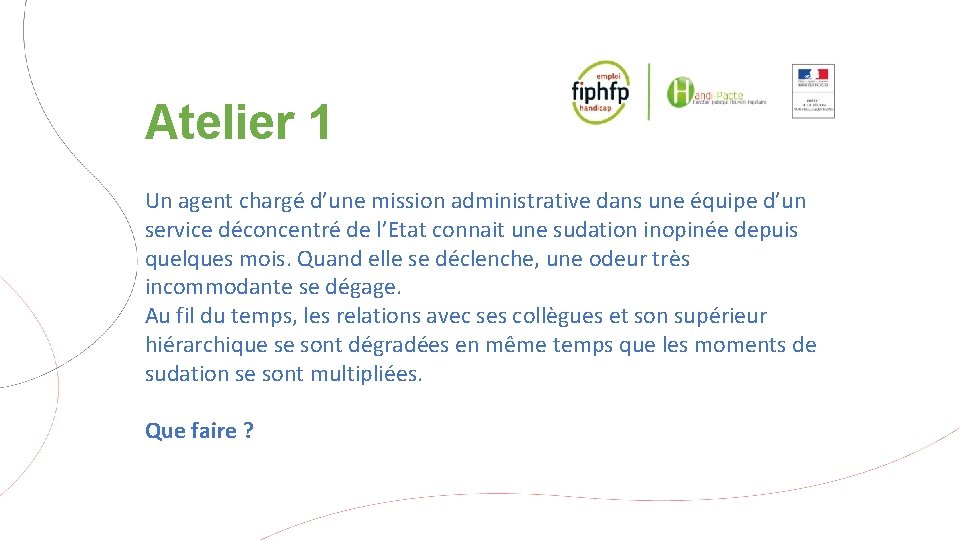 Atelier 1 Un agent chargé d’une mission administrative dans une équipe d’un service déconcentré