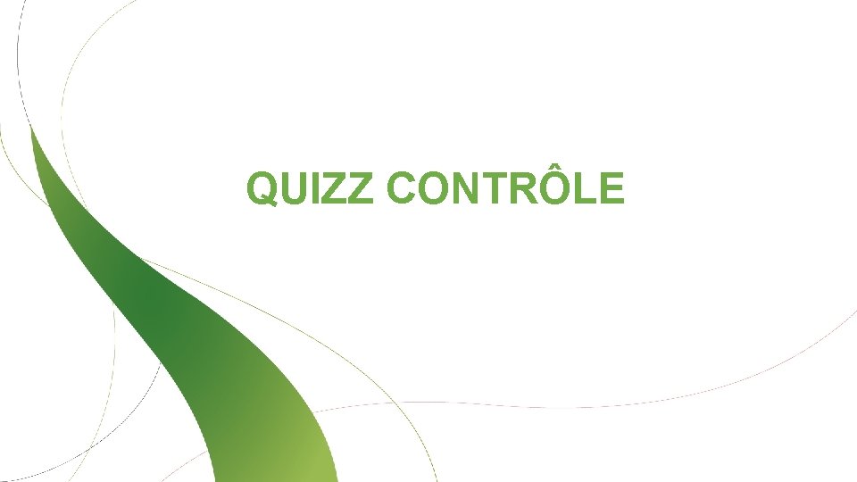 QUIZZ CONTRÔLE 