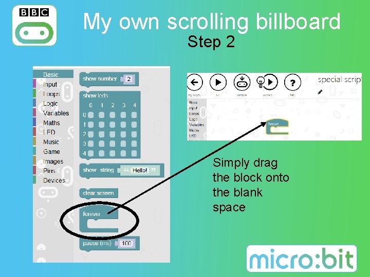 My own scrolling billboard Step 2 Simply drag the block onto the blank space