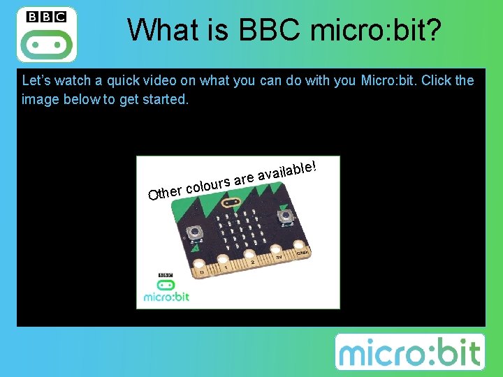 What is BBC micro: bit? Let’s watch a quick video on what you can