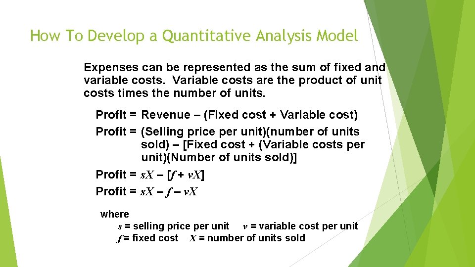 How To Develop a Quantitative Analysis Model Expenses can be represented as the sum