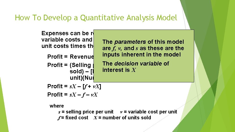 How To Develop a Quantitative Analysis Model Expenses can be represented as the sum