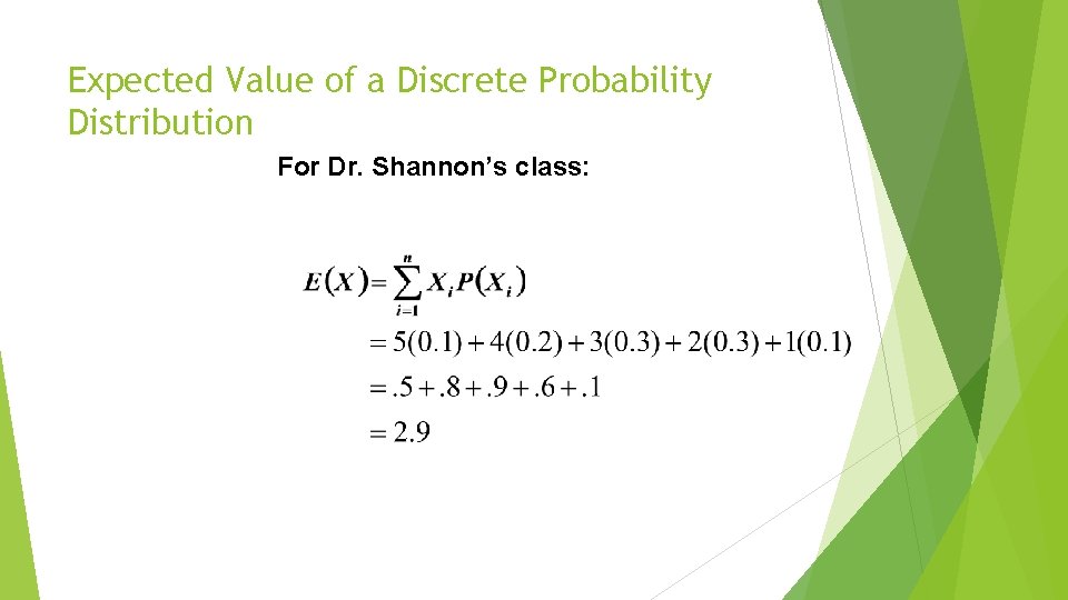 Expected Value of a Discrete Probability Distribution For Dr. Shannon’s class: 
