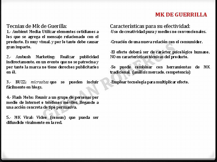 MK DE GUERRILLA Tecnias de Mk de Guerilla: Características para su efectividad: 1. -