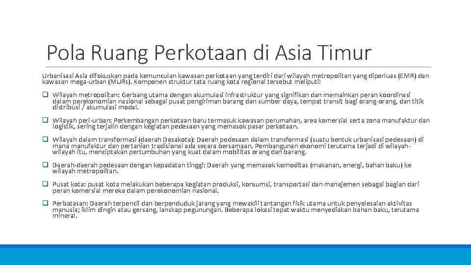 Pola Ruang Perkotaan di Asia Timur Urbanisasi Asia difokuskan pada kemunculan kawasan perkotaan yang