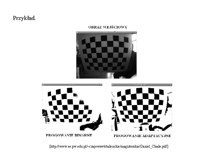 Przykład. [http: //www. ee. pw. edu. pl/~czajewsw/studenckie/magisterskie/Daniel_Chade. pdf ] 