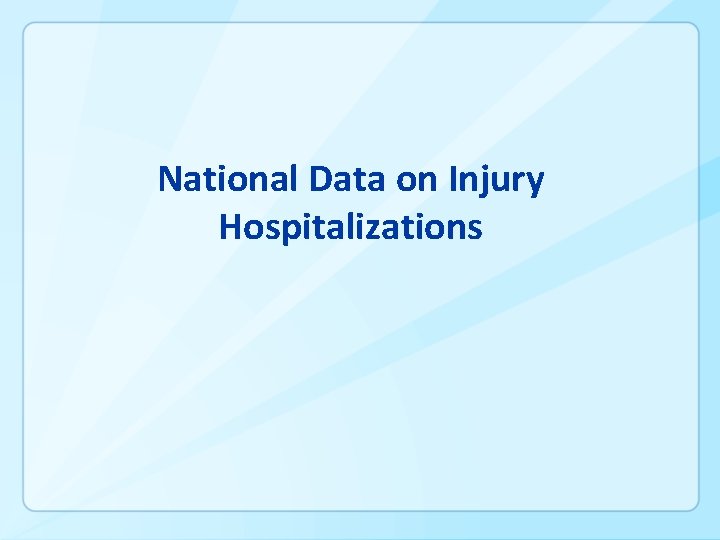 National Data on Injury Hospitalizations 