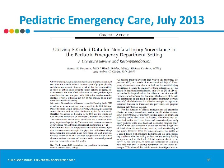 Pediatric Emergency Care, July 2013 CHILDHOOD INJURY PREVENTION CONFERENCE 2013 38 