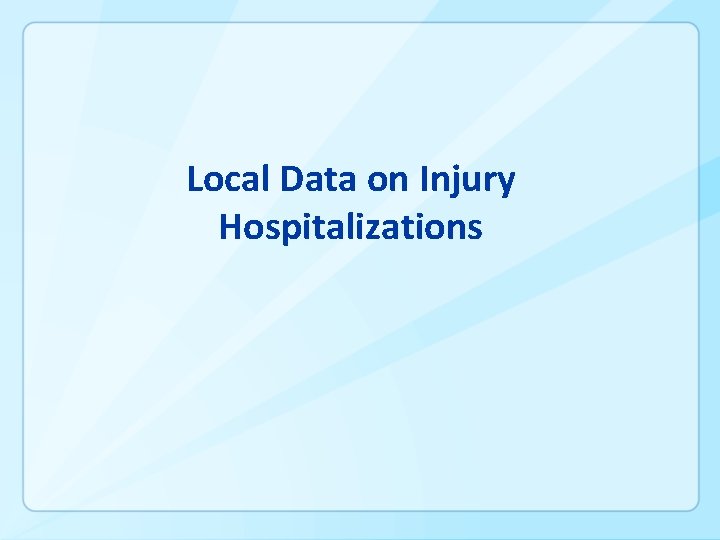 Local Data on Injury Hospitalizations 