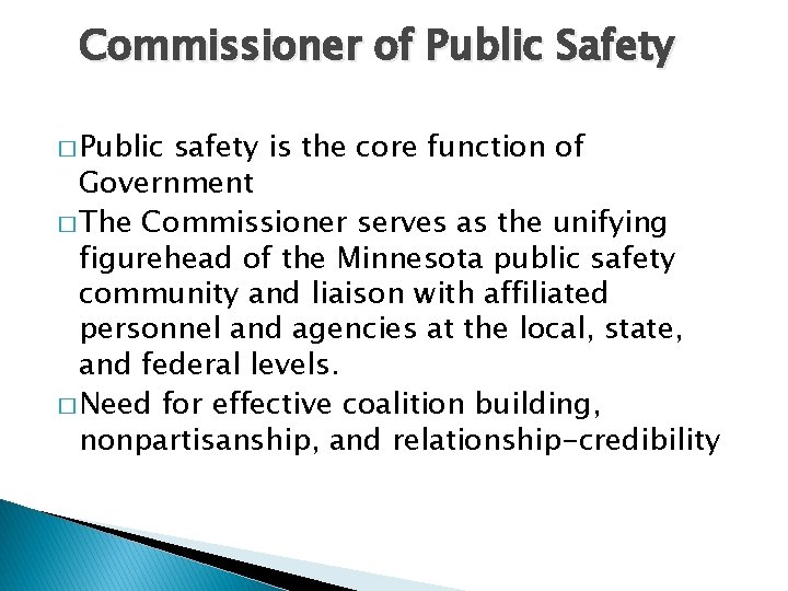 Commissioner of Public Safety � Public safety is the core function of Government �