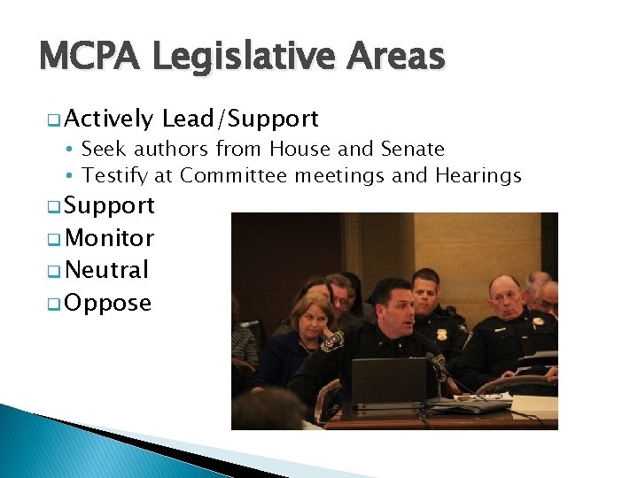 MCPA Legislative Areas q Actively Lead/Support • Seek authors from House and Senate •