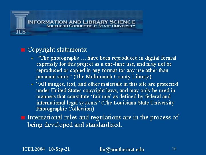 z Copyright statements: ù ù z “The photographs … have been reproduced in digital