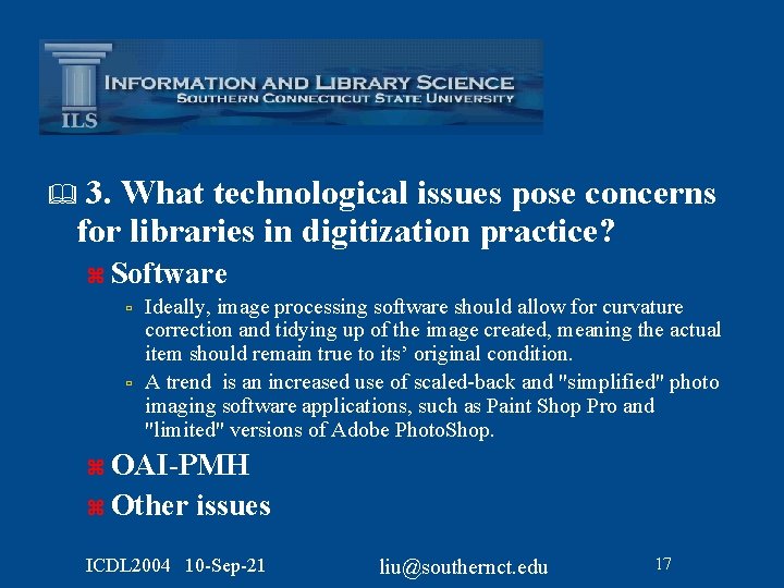 3. What technological issues pose concerns for libraries in digitization practice? & z Software