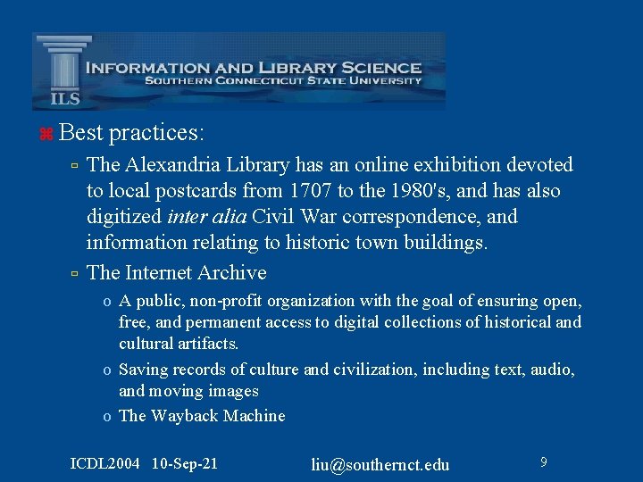 z Best ù ù practices: The Alexandria Library has an online exhibition devoted to