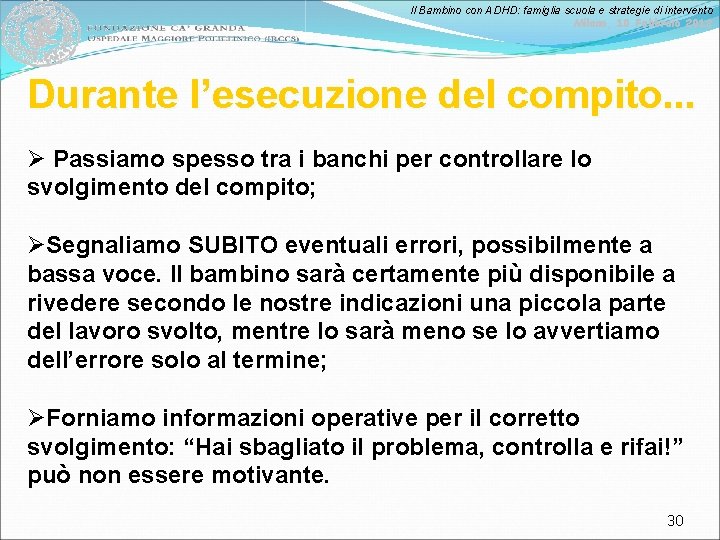 Il Bambino con ADHD: famiglia scuola e strategie di intervento Milano, 10 Febbraio 2012