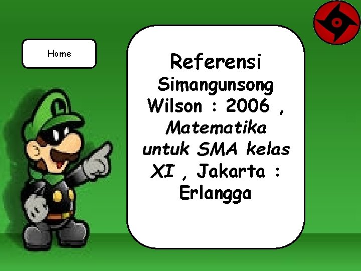 Home Referensi Simangunsong Wilson : 2006 , Matematika untuk SMA kelas XI , Jakarta