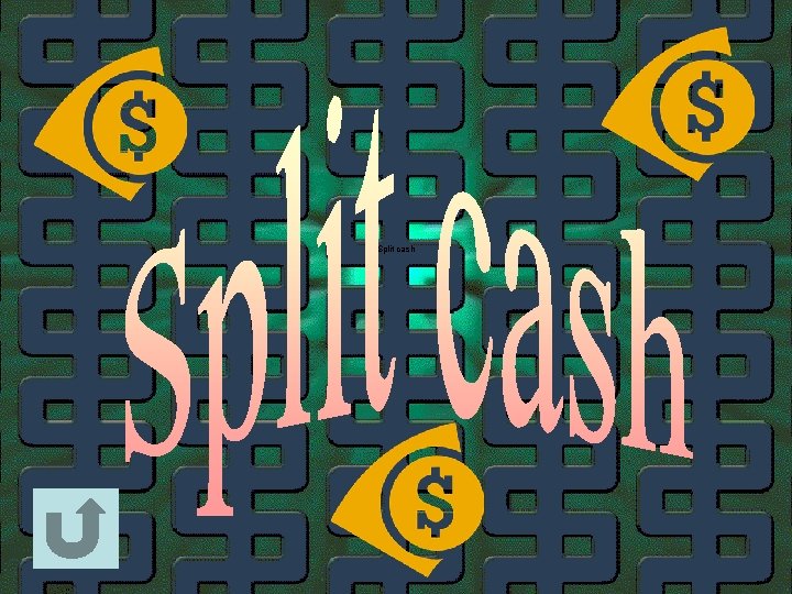 Split cash 