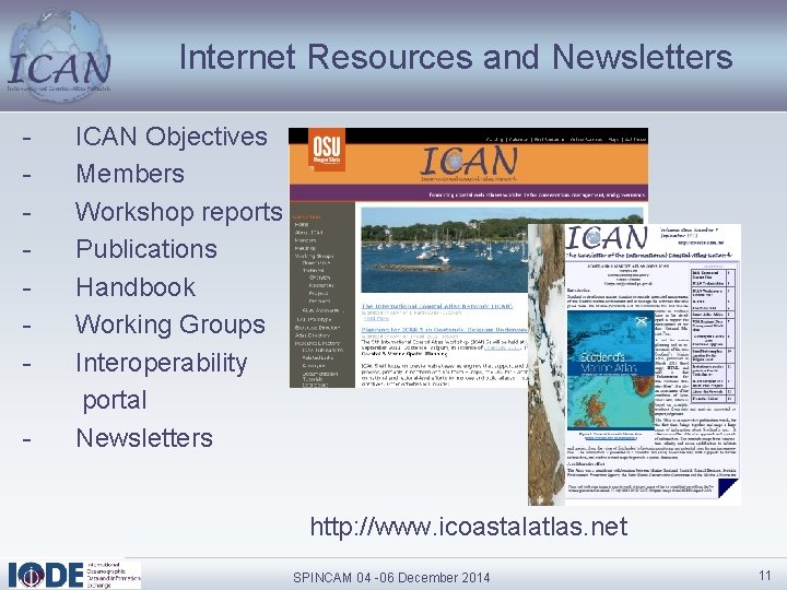 Internet Resources and Newsletters - ICAN Objectives Members Workshop reports Publications Handbook Working Groups