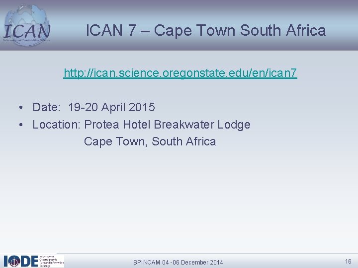 ICAN 7 – Cape Town South Africa http: //ican. science. oregonstate. edu/en/ican 7 •