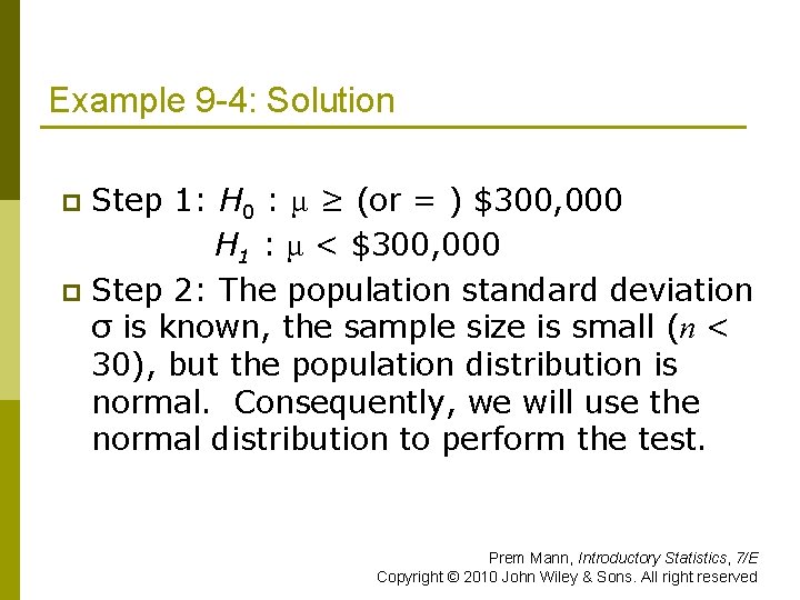 Example 9 -4: Solution Step 1: H 0 : μ ≥ (or = )
