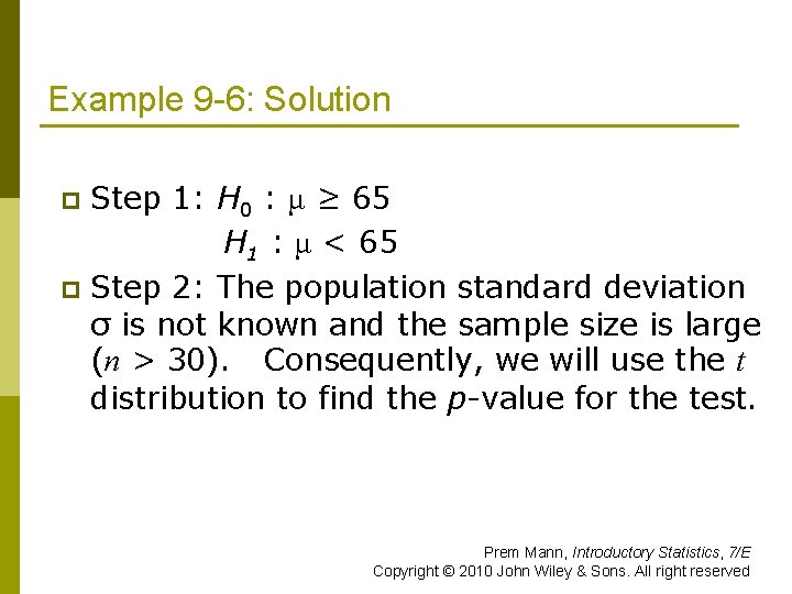 Example 9 -6: Solution Step 1: H 0 : μ ≥ 65 H 1